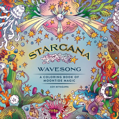 Starcana: Wavesong: A Coloring Book of Moontide Magic STARCANA WAVESONG 