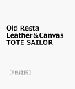 Old　Resta　Leather＆Canvas　TOTE　SAILOR （［PB雑貨］）