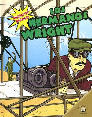 Los Hermanos Wright SPA-HERMANOS WRIGHT （Biografias Graficas (Hardcover)） 