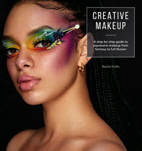 Creative Makeup: Tutorials for 12 Breathtaking Makeup Looks CREATIVE MAKEUP [ Rachel Duffy ]