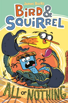 Bird & Squirrel All or Nothing BIRD & SQUIRREL ALL OR NOTHING （Bird & Squirrel） [ James Burks ]