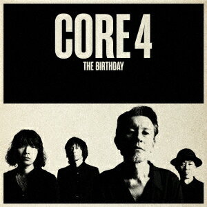 CORE 4 [ The Birthday ]