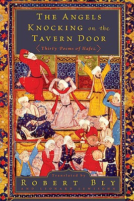 The Angels Knocking on the Tavern Door: Thirty Poems of Hafez ANGELS KNOCKING ON THE TAVERN [ Leonard Lewisohn ]