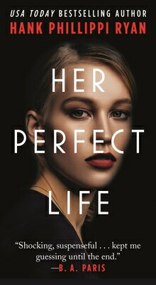 Her Perfect Life HER PERFECT LIFE [ Hank Phillippi Ryan ]