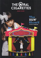 THE ORAL CIGARETTES／The BKW Show！！