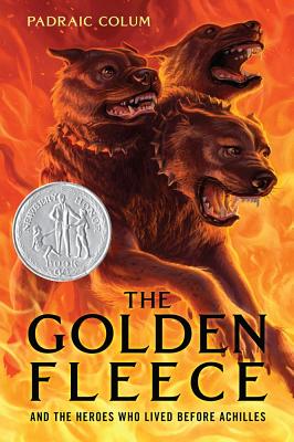 The Golden Fleece and the Heroes Who Lived Before Achilles GOLDEN FLEECE & THE HEROES WHO [ Padraic Colum ]