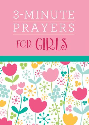 3-Minute Prayers for Girls 3-MIN PRAYERS FOR GIRLS （3-Minute Devotions） [ Margot Starbuck ]