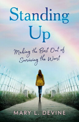 Standing Up: Making the Best Out of Surviving the Worst STANDING UP [ Mary L. Devine ]