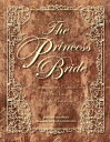 The Princess Bride: S. Morgenstern 039 s Classic Tale of True Love and High Adventure PRINCESS BRIDE DLX/E William Goldman