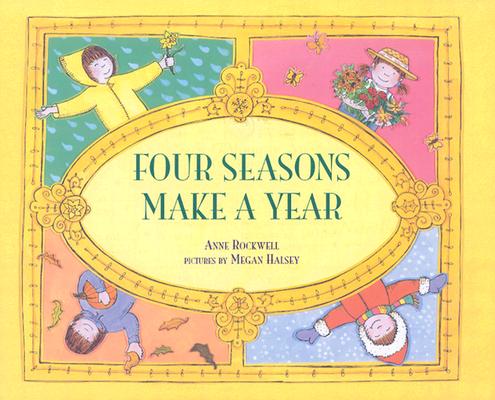 Four Seasons Make a Year 4 SEASONS MAKE A YEAR -LIB [ Anne F. Rockwell ]