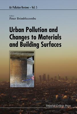 Urban Pollution & Changes to Materials & Building Surfaces URBAN POLLUTION & CHANGES TO M （Air Pollution Reviews） [ Brimblecombe Peter ]