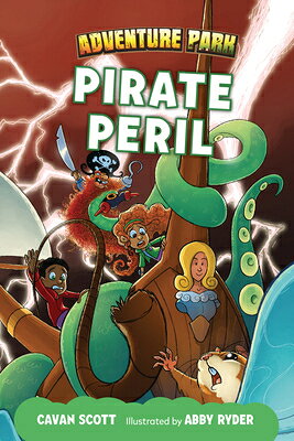 Pirate Peril PIRATE PERIL （Adventure Park） [ Cavan Scott ]