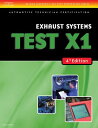 Exhaust Systems: Test X1 EXHAUST SYSTEMS TEST X1 4/E （ASE Test Prep: Exhaust Systems Test X1） [ Delmar Thomson Learning ]