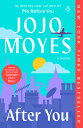 After You AFTER YOU （Me Before You Trilogy） Jojo Moyes