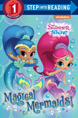 Magical Mermaids (Shimmer and Shine) MAGICAL MERMAIDS (SHIMMER SH （Step Into Reading） Random House