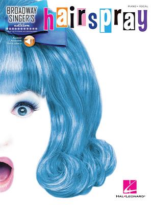 Hairspray: Broadway Singer's Edition HAIRSPRAY 