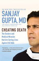 Drawing on real-life stories, Gupta presents exciting accounts of how pioneering physicians and researchers are altering our understanding of how the human body functions when it comes to survival--and why more and more patients who once would have died are now alive.