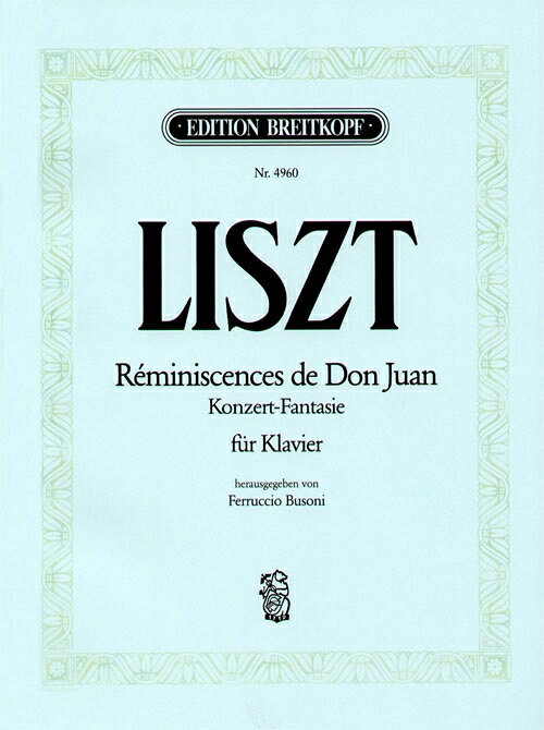 【輸入楽譜】リスト, Franz(Ferenc): 演奏会用幻想曲「ドン・ジョヴァンニの回想」/ブゾーニ編