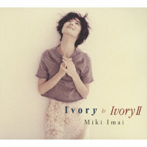 Ivory & Ivory 2 [ 今井美樹 ]
