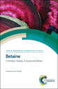 Betaine: Chemistry, Analysis, Function and Effects BETAINE （Food and Nutritional Components in Focus） [ Victor R. Preedy ]