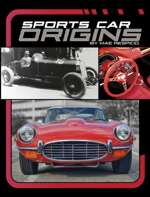Sports Car Origins SPORTS CAR ORIGINS （Powerful Sports Cars） [ Mae Respicio ]