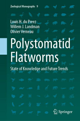 楽天楽天ブックスPolystomatid Flatworms: State of Knowledge and Future Trends POLYSTOMATID FLATWORMS 2023/E （Zoological Monographs） [ Louis H. Du Preez ]