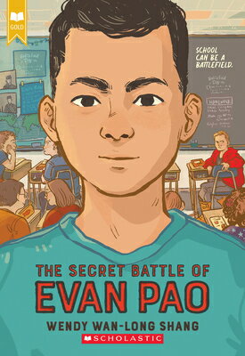 The Secret Battle of Evan Pao (Scholastic Gold) SECRET BATTLE OF EVAN PAO (SCH [ Wendy Wan-Long Shang ]