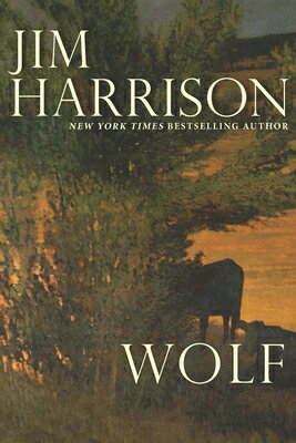 Wolf WOLF [ Jim Harrison ]