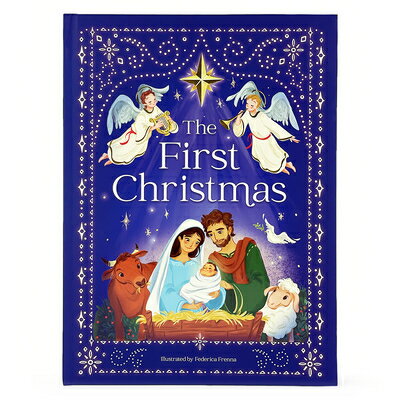 The First Christmas: The Story of the Birth of Jesus (Little Sunbeams) 1ST XMAS THE STORY OF THE BIRT （Little Sunbeams） [ Federica Frenna ]