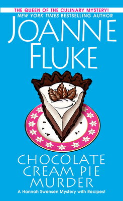 Chocolate Cream Pie Murder CHOCOLATE CREAM PIE MURDER （Hannah Swensen Mystery） [ Joanne Fluke ]