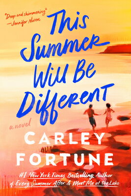 This Summer Will Be Different THIS SUMMER WILL BE DIFFERENT [ Carley Fortune ]