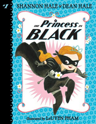 The Princess in Black PRINCESS IN BLACK （Princess in Black） Shannon Hale