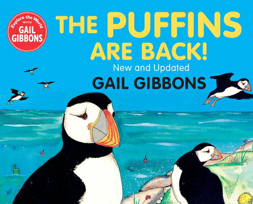The Puffins Are Back PUFFINS ARE BACK [ Gail Gibbons ]