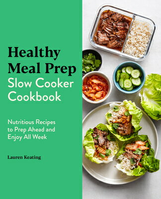 Healthy Meal Prep Slow Cooker Cookbook: Nutritious Recipes to Prep Ahe...