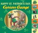 Happy St. Patrick's Day, Curious George HAPPY ST PATRICKS DAY CURIOUS （Curious George） 