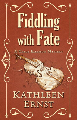 Fiddling with Fate FIDDLING W/FATE -LP （Chloe Ellefson Mystery） 