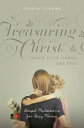 Treasuring Christ When Your Hands Are Full: Gospel Meditations for Busy Moms TREASURING CHRIST WHEN YOUR HA 
