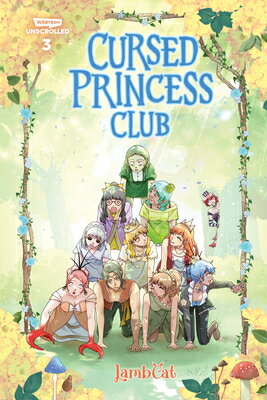 Cursed Princess Club, Vol. 3: A Webtoon Unscrolled Graphic Novel CURSED PRINCESS CLUB VOL 3 （Cursed Princess Club） [ Lambcat ](3.0)