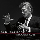 SAMURAI ROCK [ 吉川晃司 ]