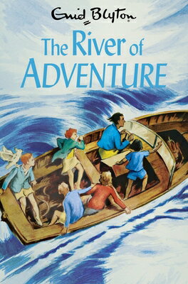 The River of Adventure RIVER OF ADV （Adventure） [ Enid Blyton ]