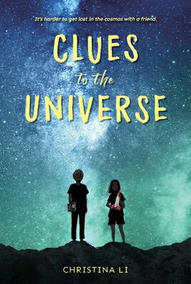 Clues to the Universe CLUES TO THE UNIVERSE [ Christina Li ]