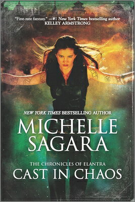 Cast in Chaos CAST IN CHAOS R/E （Chronicles of Elantra Novel） [ Michelle Sagara ]