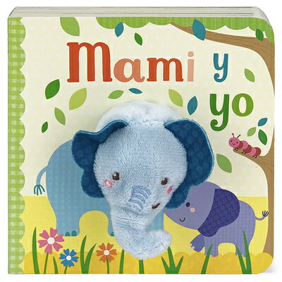 Mami Y Yo / Mommy and Me Puppet Book (Spanish Edition) SPA-MAMI Y YO / MOMMY & ME PUP [ Cottage Door Press ]