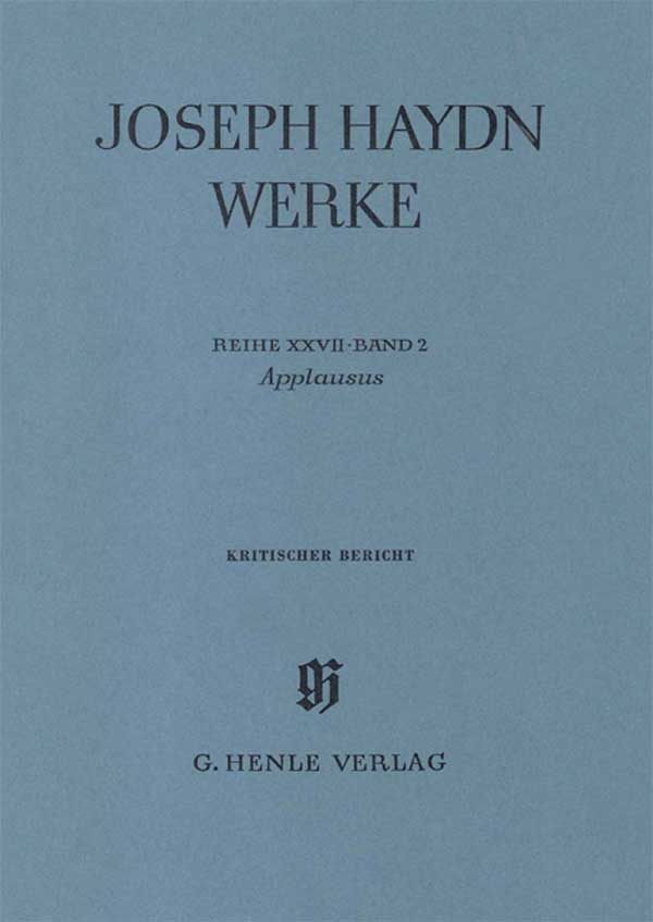 【輸入楽譜】ハイドン, Franz Joseph: ハイドン全集 XXVII/2: 祝祭カンタータ「讃美」 Hob.XXIVa/6/原典版/Wiens & Becker-Glauch編: 批判校訂報告書 [ ハイドン, Franz Joseph ]