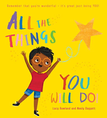 All the Things You Will Do! ALL THE THINGS YOU WILL DO [ Lucy Rowland ]