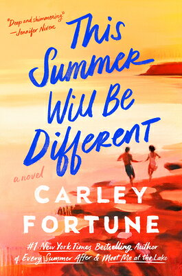 This Summer Will Be Different THIS SUMMER WILL BE DIFFERENT [ Carley Fortune ]