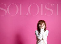 SOLOIST (初回限定盤 CD＋DVD)