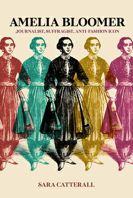 Amelia Bloomer: Journalist, Suffragist, Anti-Fashion Icon AMELIA BLOOMER 