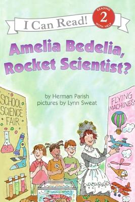 AMELIA BEDELIA,ROCKET SCIENTIST?(ICR 2) [ HERMAN PARISH ]