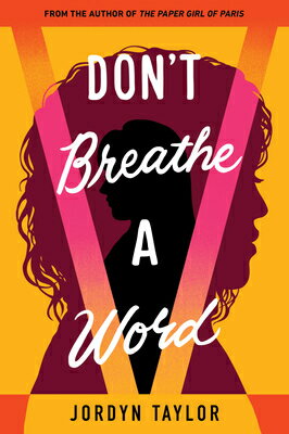 Don't Breathe a Word DONT BREATHE A WORD [ Jordyn Taylor ]